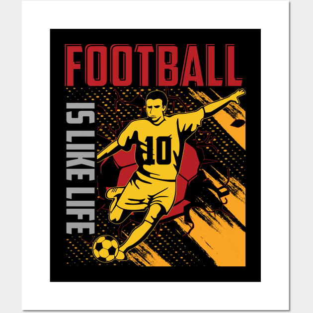 football is like life Wall Art by J&R collection